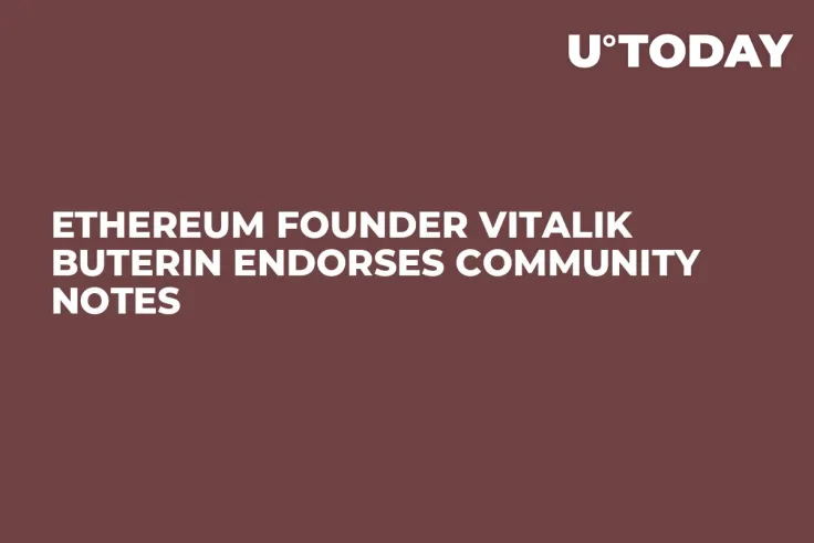 Ethereum Founder Vitalik Buterin Endorses Community Notes