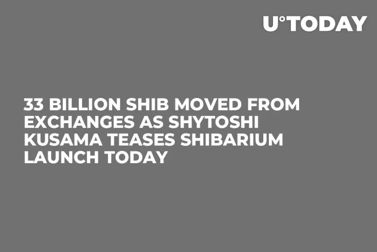 33 Billion SHIB Moved From Exchanges as Shytoshi Kusama Teases Shibarium Launch Today