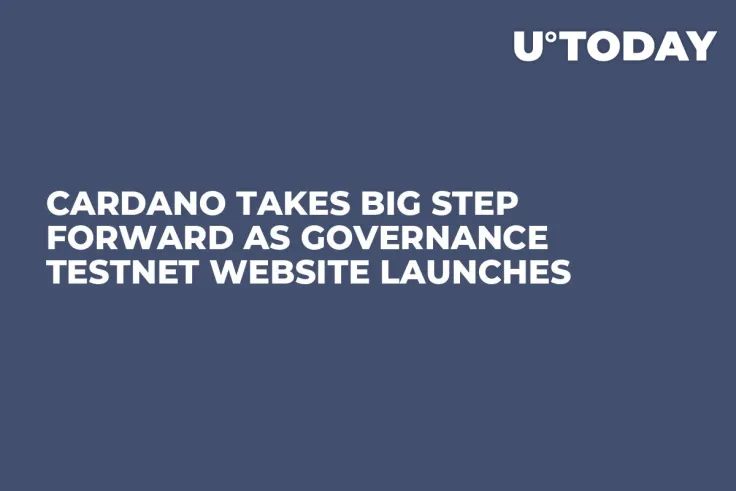 Cardano Takes Big Step Forward as Governance Testnet Website Launches