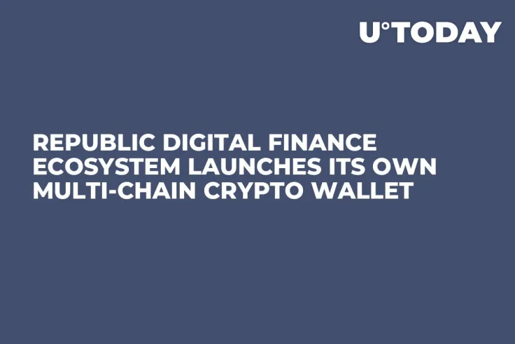 Republic Digital Finance Ecosystem Launches Its Own Multi-Chain Crypto Wallet