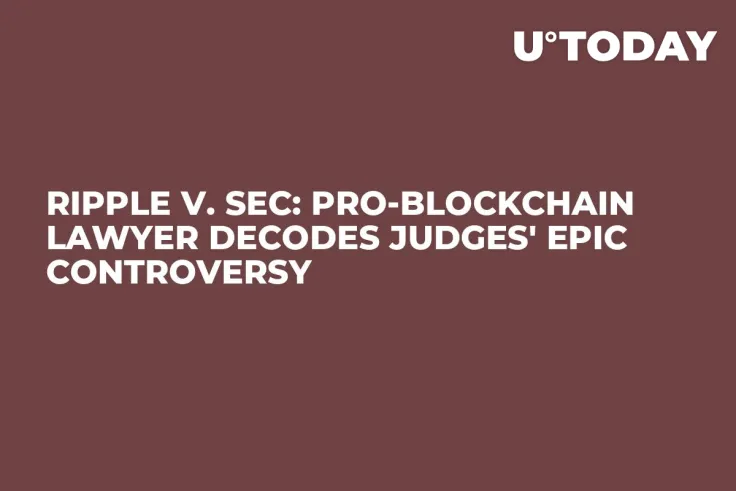Ripple v. SEC: Pro-Blockchain Lawyer Decodes Judges' Epic Controversy