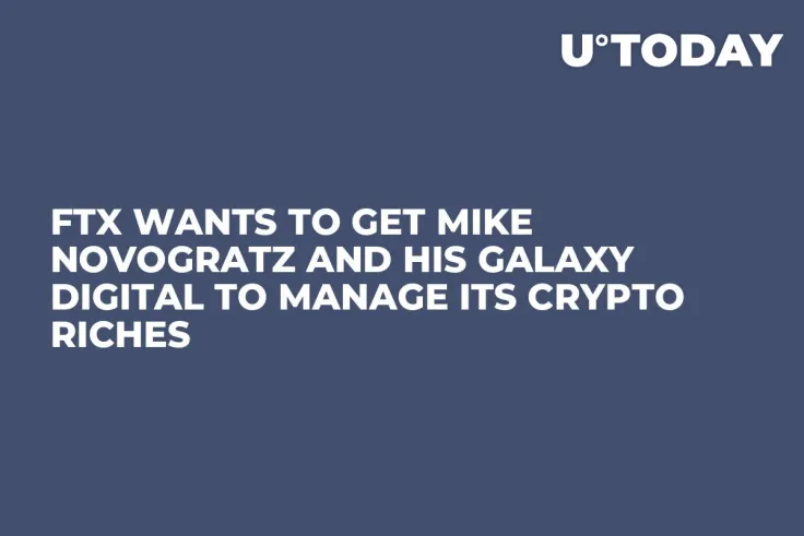 FTX Wants to Get Mike Novogratz and His Galaxy Digital to Manage Its Crypto Riches