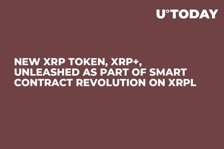 New XRP Token, XRP+, Unleashed as Part of Smart Contract Revolution on XRPL