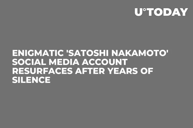 Enigmatic 'Satoshi Nakamoto' Social Media Account Resurfaces After Years of Silence