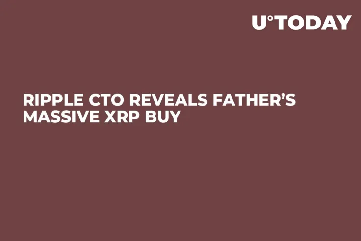 Ripple CTO Reveals Father’s Massive XRP Buy