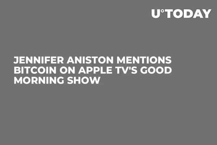 Jennifer Aniston Mentions Bitcoin on Apple TV's Good Morning Show