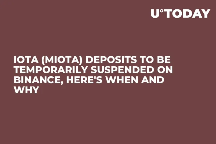 IOTA (MIOTA) Deposits to Be Temporarily Suspended on Binance, Here's When and Why