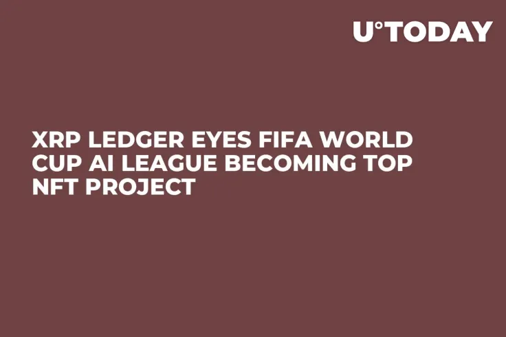 XRP Ledger Eyes FIFA World Cup AI League Becoming Top NFT Project