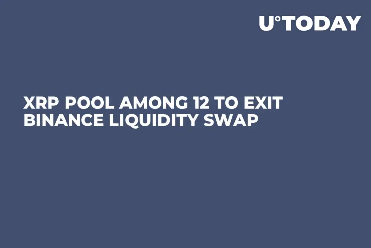XRP Pool Among 12 to Exit Binance Liquidity Swap