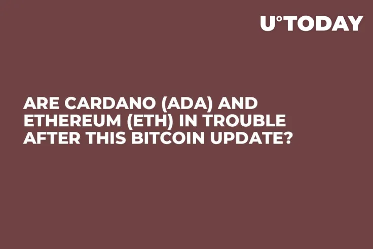Are Cardano (ADA) and Ethereum (ETH) in Trouble After This Bitcoin Update?
