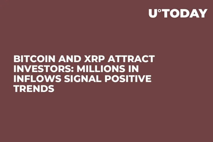 Bitcoin and XRP Attract Investors: Millions in Inflows Signal Positive Trends