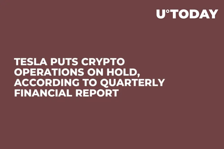 Tesla Puts Crypto Operations on Hold, According to Quarterly Financial Report