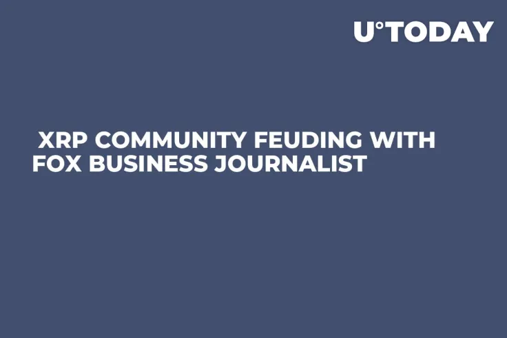  XRP Community Feuding with Fox Business Journalist 