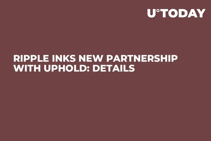 Ripple Inks New Partnership with Uphold: Details 