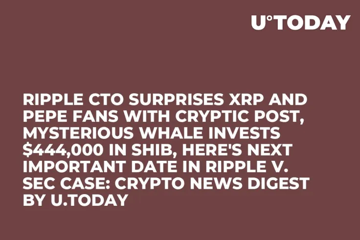 Ripple CTO Surprises XRP and PEPE Fans With Cryptic Post, Mysterious Whale Invests $444,000 in SHIB, Here's Next Important Date in Ripple v. SEC Case: Crypto News Digest by U.Today