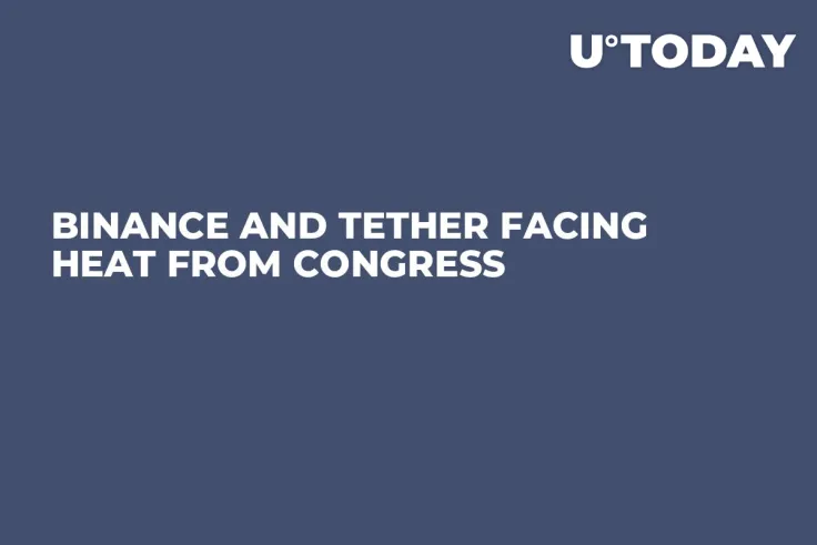 Binance and Tether Facing Heat from Congress