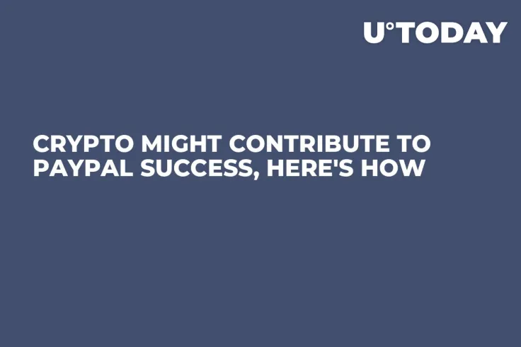 Crypto Might Contribute to PayPal Success, Here's How