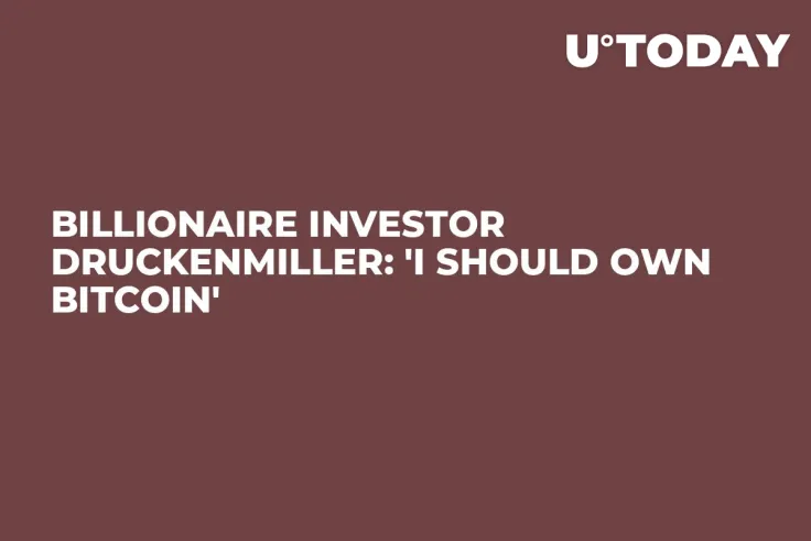 Billionaire Investor Druckenmiller: 'I Should Own Bitcoin'