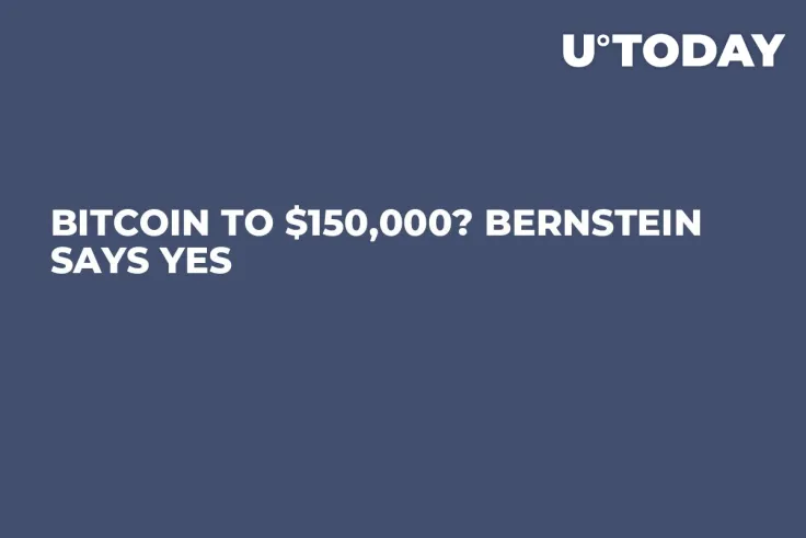 Bitcoin to $150,000? Bernstein Says Yes