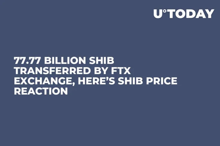 77.77 Billion SHIB Transferred by FTX Exchange, Here’s SHIB Price Reaction
