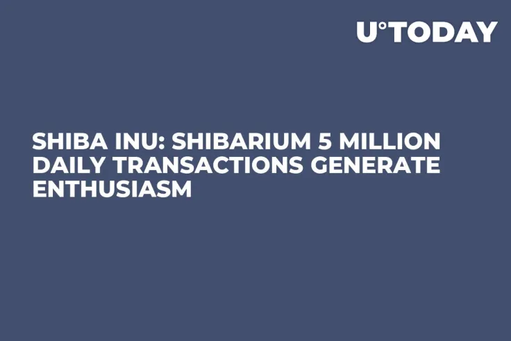 Shiba Inu: Shibarium 5 Million Daily Transactions Generate Enthusiasm