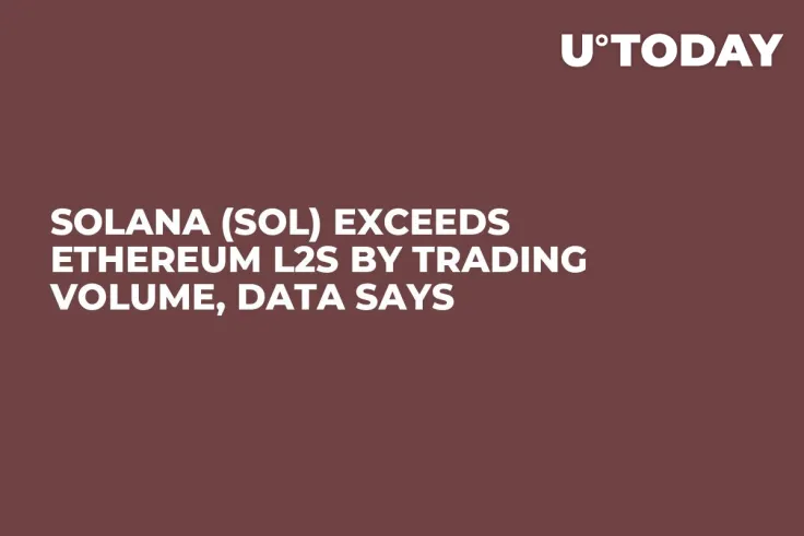 Solana (SOL) Exceeds Ethereum L2s by Trading Volume, Data Says