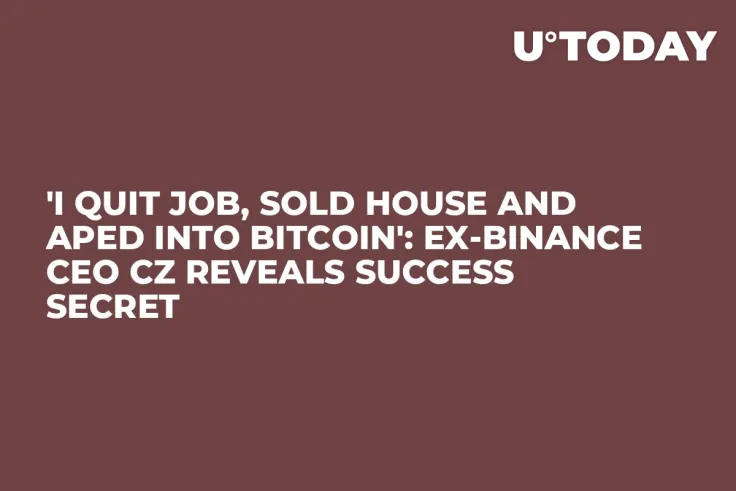 'I Quit Job, Sold House and Aped Into Bitcoin': Ex-Binance CEO CZ Reveals Success Secret