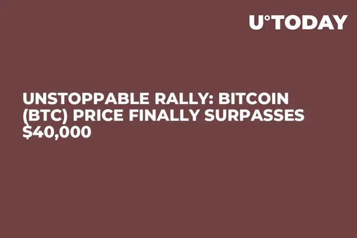 Unstoppable Rally: Bitcoin (BTC) Price Finally Surpasses $40,000
