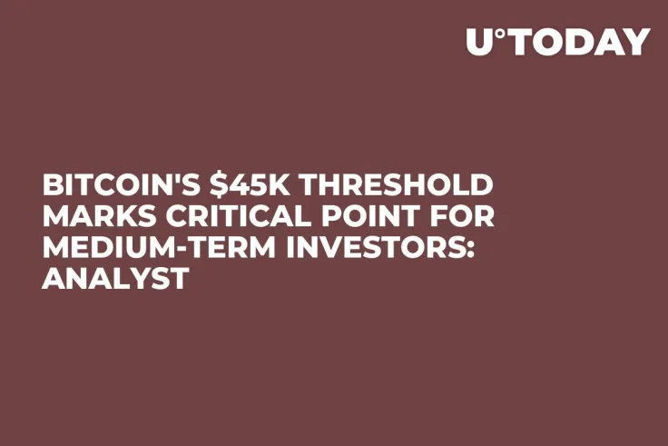 Bitcoin's $45K Threshold Marks Critical Point for Medium-Term Investors: Analyst