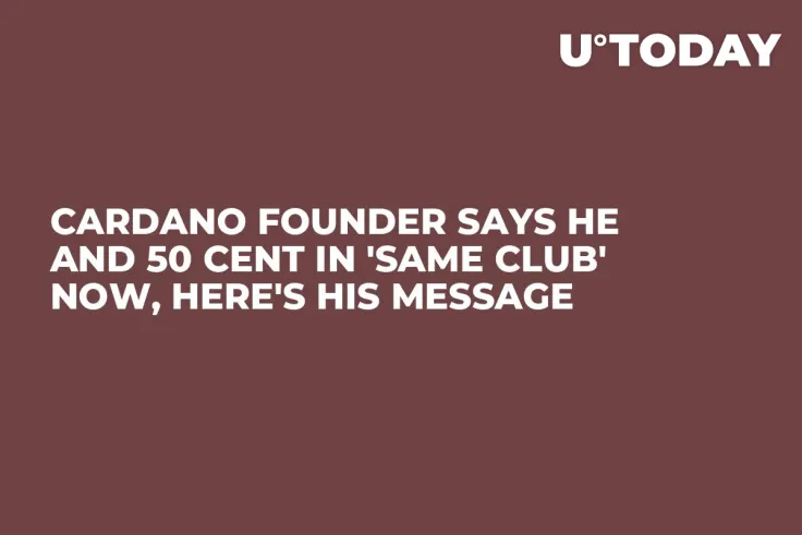 Cardano Founder Says He and 50 Cent in 'Same Club' Now, Here's His Message