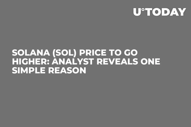 Solana (SOL) Price to Go Higher: Analyst Reveals One Simple Reason