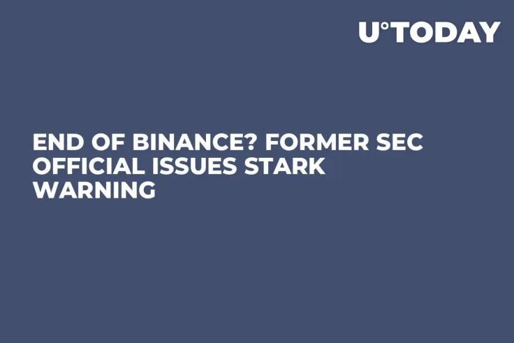End of Binance? Former SEC Official Issues Stark Warning