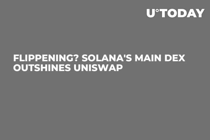 Flippening? Solana's Main DEX Outshines Uniswap
