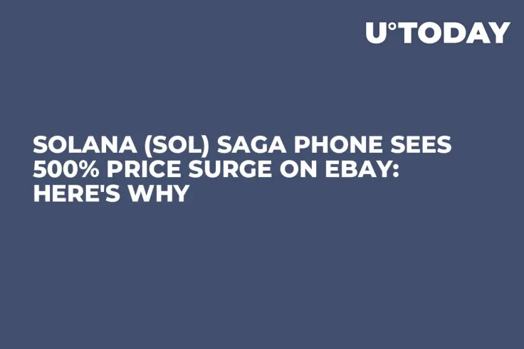 Solana (SOL) Saga Phone Sees 500% Price Surge on eBay: Here's Why