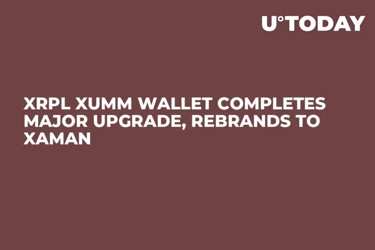 XRPL Xumm Wallet Completes Major Upgrade, Rebrands to Xaman