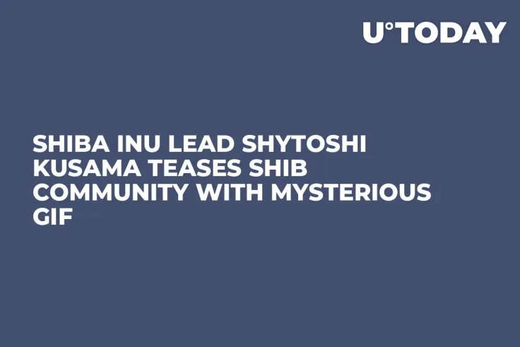 Shiba Inu Lead Shytoshi Kusama Teases SHIB Community With Mysterious GIF