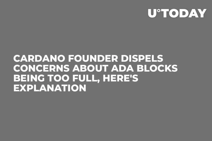 Cardano Founder Dispels Concerns About ADA Blocks Being Too Full, Here's Explanation