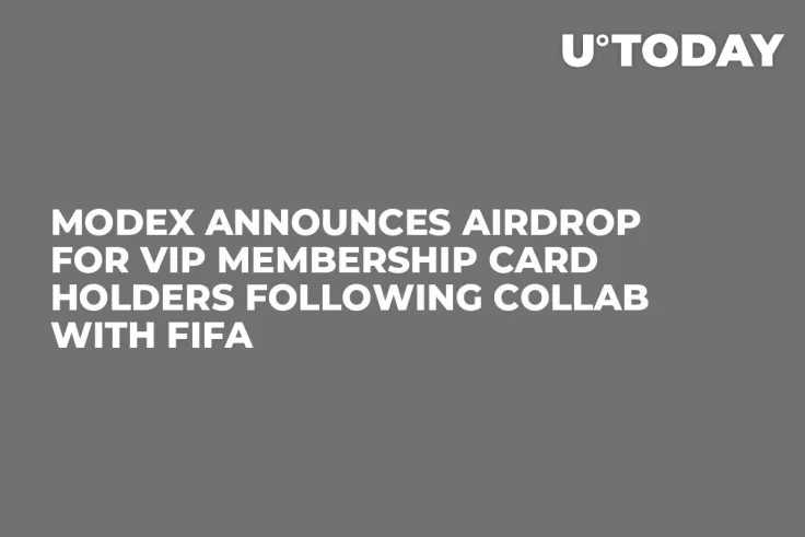 Modex Announces Airdrop for VIP Membership Card Holders Following Collab With FIFA