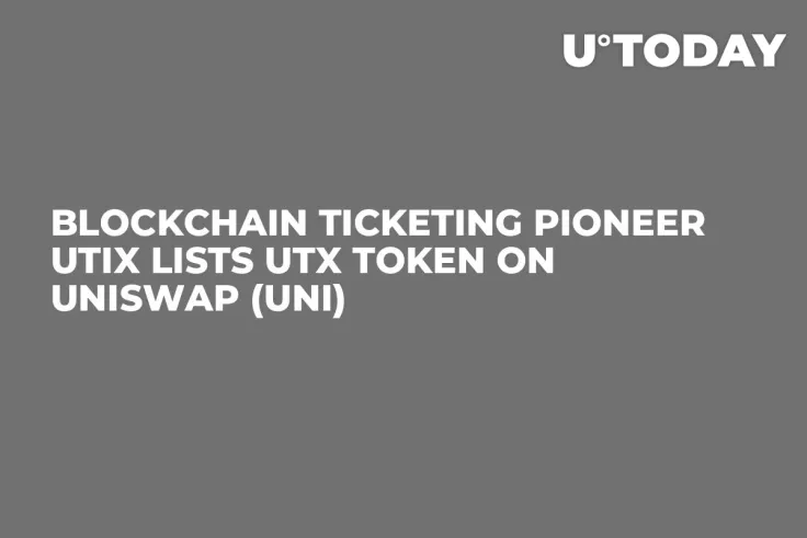 Blockchain Ticketing Pioneer UTIX Lists UTX Token on Uniswap (UNI)
