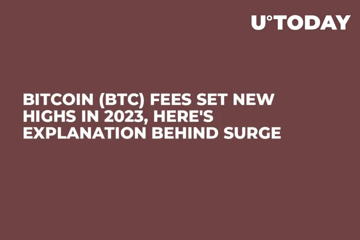 Bitcoin (BTC) Fees Set New Highs in 2023, Here's Explanation Behind Surge