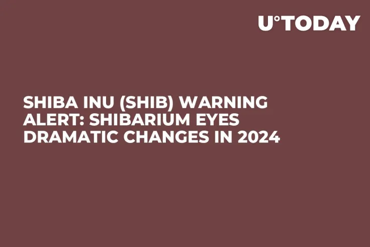 Shiba Inu (SHIB) Warning Alert: Shibarium Eyes Dramatic Changes in 2024