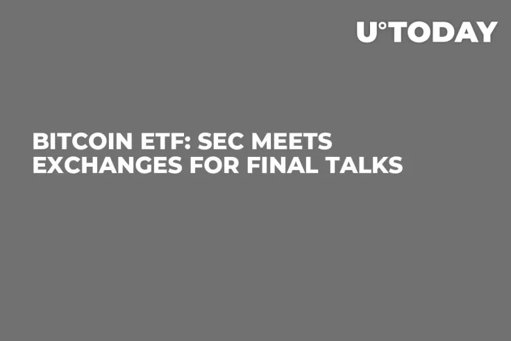 Bitcoin ETF: SEC Meets Exchanges for Final Talks