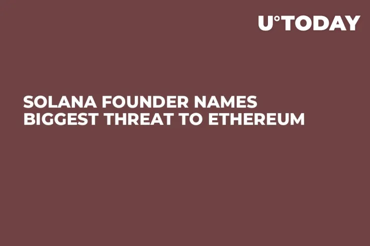 Solana Founder Names Biggest Threat to Ethereum