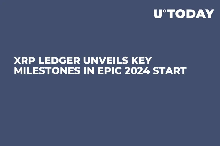 XRP Ledger Unveils Key Milestones in Epic 2024 Start