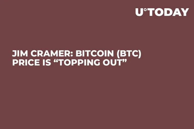 Jim Cramer: Bitcoin (BTC) Price Is “Topping Out”
