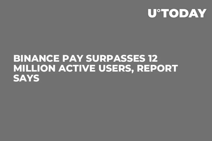 Binance Pay Surpasses 12 Million Active Users, Report Says