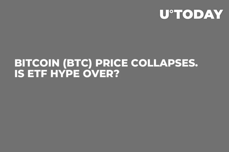 Bitcoin (BTC) Price Collapses. Is ETF Hype Over? 