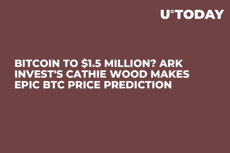 Bitcoin to $1.5 Million? Ark Invest's Cathie Wood Makes Epic BTC Price Prediction