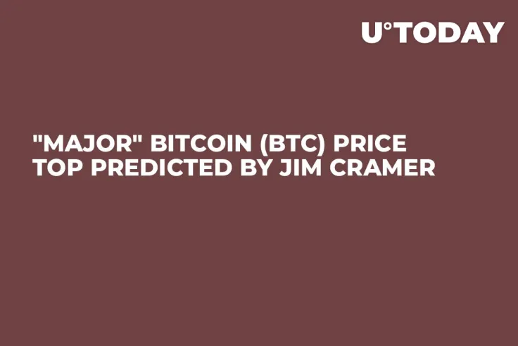 "Major" Bitcoin (BTC) Price Top Predicted by Jim Cramer