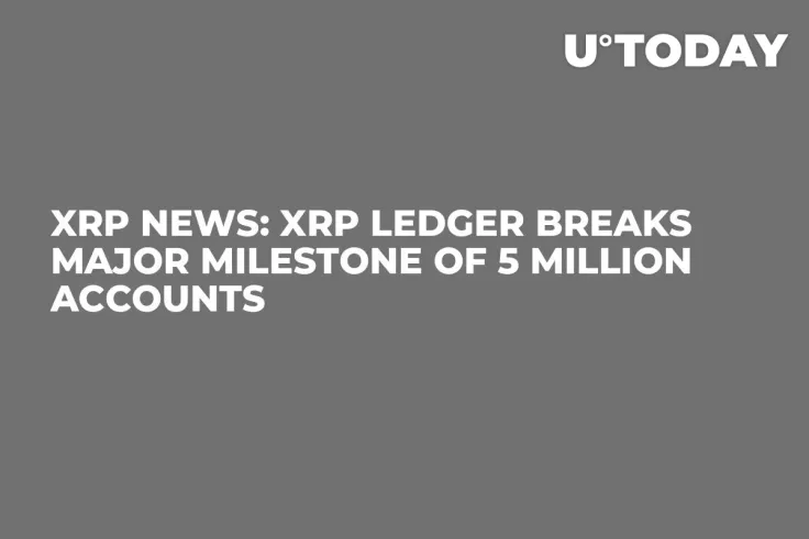 XRP News: XRP Ledger Breaks Major Milestone of 5 Million Accounts